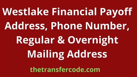 Westlake financial overnight payoff address - Please include your billing payment slip, or your Westlake account number on the authorization. Please allow 7 business days for delivery if using standard mail. Regular mail; Westlake Financial; P.O. Box 843082; Los Angeles, CA 90084-3082 ; Overnight mail; Westlake Financial; ATTN: LBX # 73082; 3440 Flair Drive; El Monte, CA 91731 